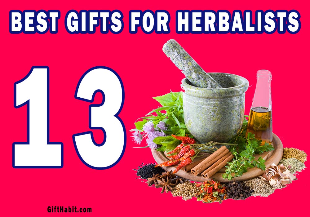Best Gifts For Herbalists